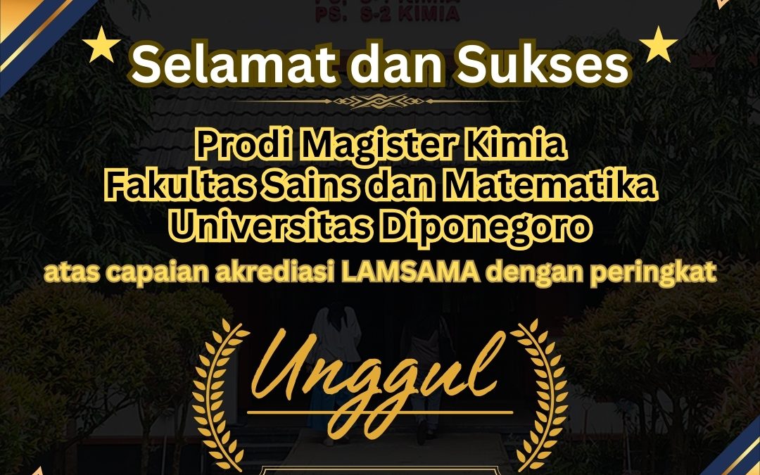 Magister Program in Chemistry at Diponegoro University (Undip) Achieves Excelent Accreditation