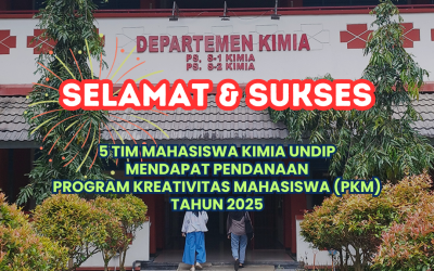 Selamat dan Sukses kepada Mahasiswa Kimia UNDIP atas Pendanaan Program Kreativitas Mahasiswa (PKM) 2025