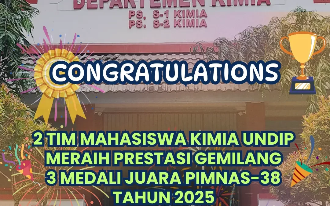 Mahasiswa Departemen Kimia UNDIP Raih Prestasi Membanggakan di PIMNAS 38 Tahun 2025